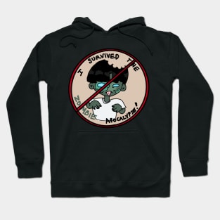 I survived the zombie apocalypse Hoodie